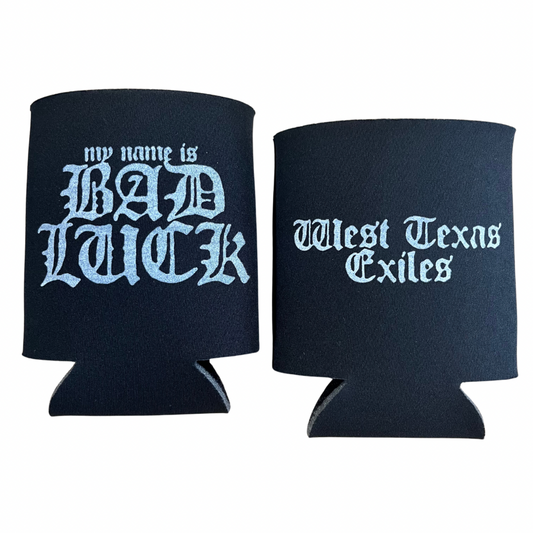 "My Name Is Bad Luck" Koozie